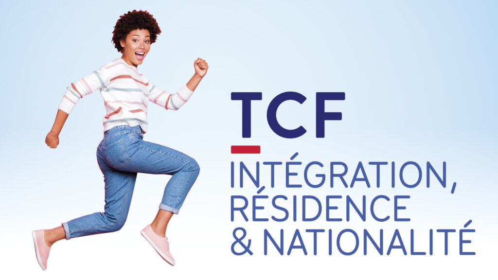 TCF – Intégration, Résidence et Nationalité (IRN)